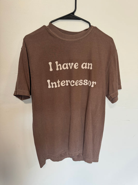 "I have an Intercessor" T-Shirt